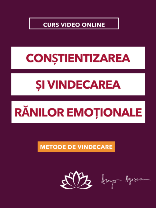 Constientizarea si vindecarea rănilor emoționale-curs