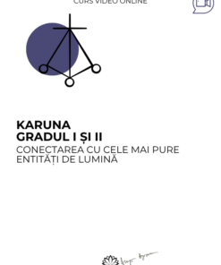 Curs: Karuna 1, 2 - Oradea- acces online