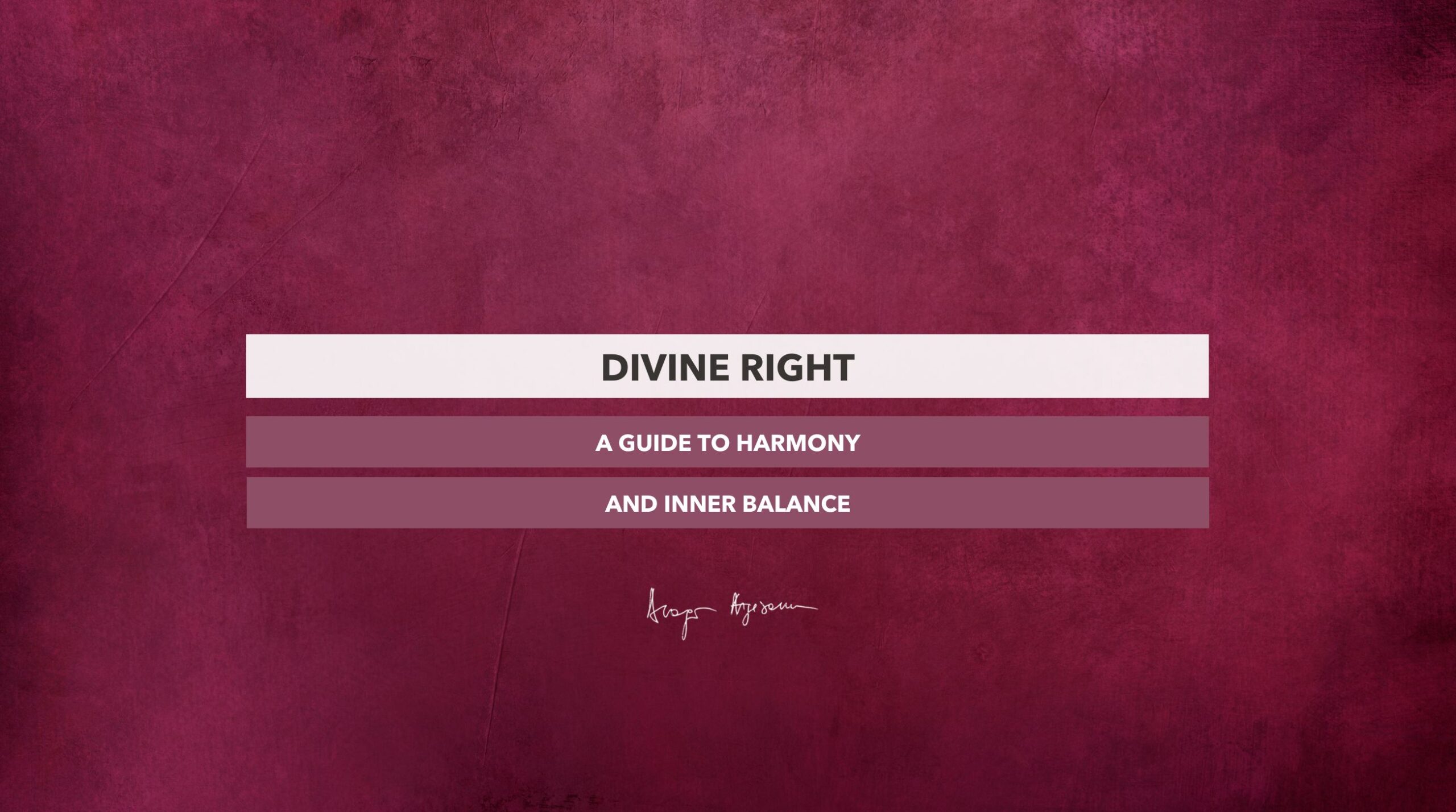 How the Divine Right Can Change Your Life Guide for Harmony and Inner Balance