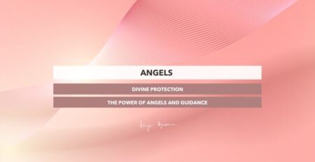 Protection and Divine Guidance How Angels Can Change Your Life