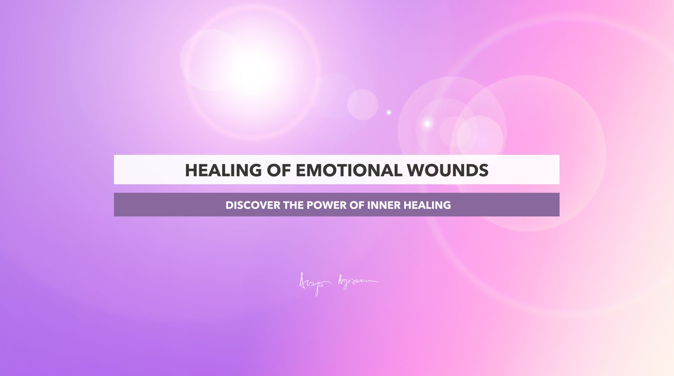 The Healing of Emotional Wounds Discover the Power of Inner Healing