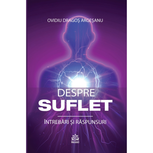 Despre suflet. Intrebari si raspunsuri Despre suflet. Intrebari si raspunsuri