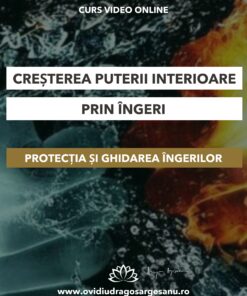Curs: Cresterea puterii interioare prin ingeri - Bucuresti - acces online (seniori)