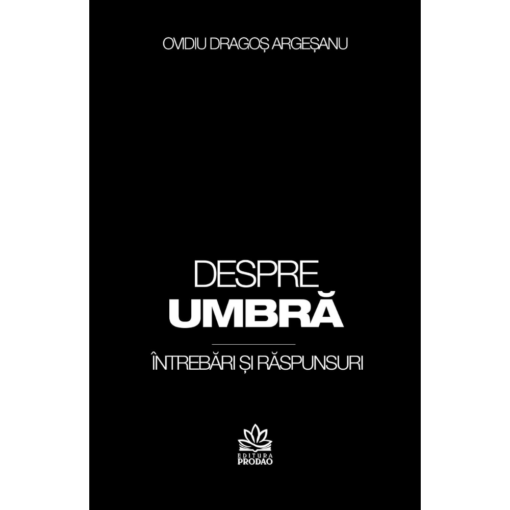 Despre Umbra. Intrebari si raspunsuri Despre Umbra. Intrebari si raspunsuri