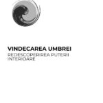 Curs premium Vindecarea umbrei Galați (1)